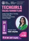 TechGirls Talks with Faize Akçaba: "Limitless Futures: Women, Technology, Creativity and Change"